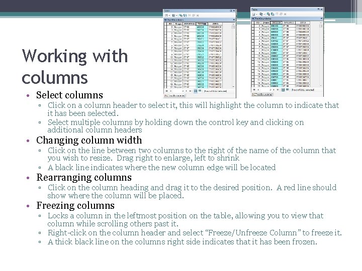 Working with columns • Select columns ▫ Click on a column header to select