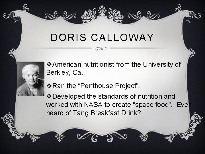 DORIS CALLOWAY v. American nutritionist from the University of Berkley, Ca. v. Ran the