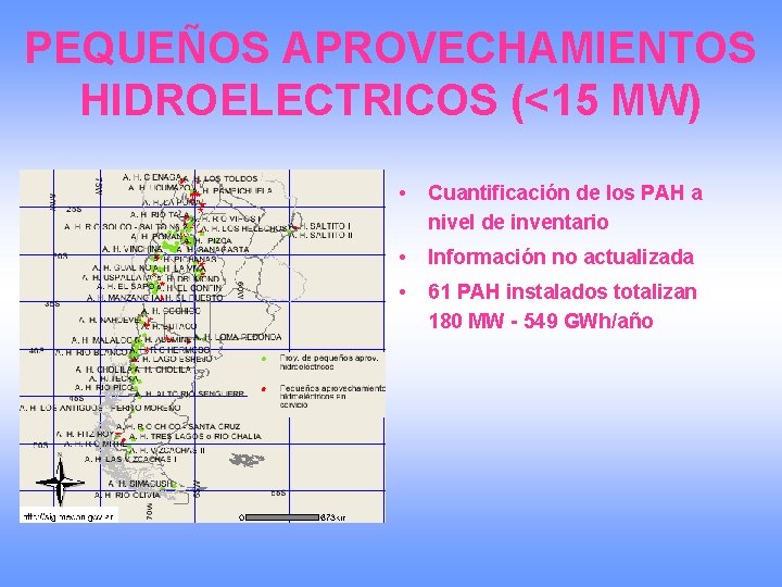 PEQUEÑOS APROVECHAMIENTOS HIDROELECTRICOS (<15 MW) • Cuantificación de los PAH a nivel de inventario