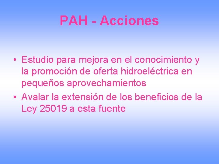 PAH - Acciones • Estudio para mejora en el conocimiento y la promoción de