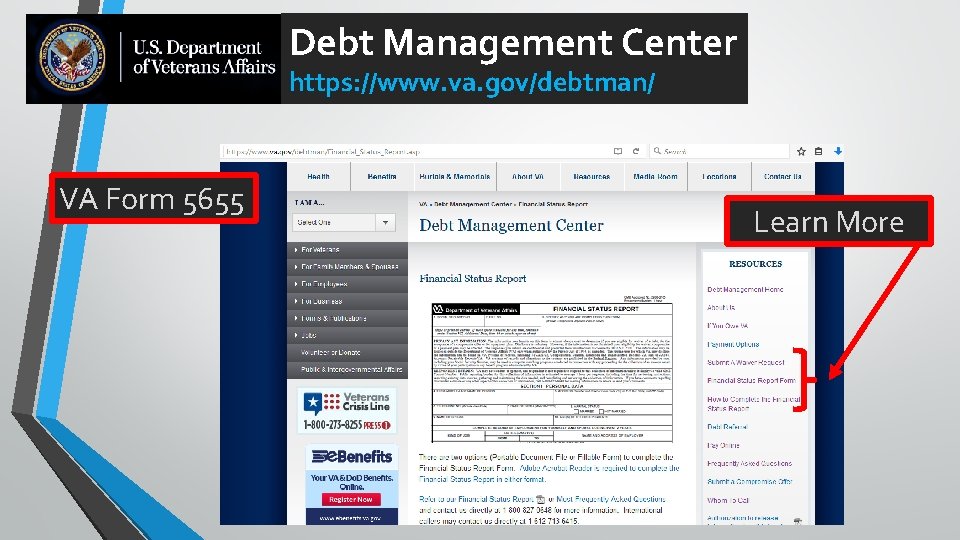 Debt Management Center https: //www. va. gov/debtman/ VA Form 5655 Learn More 