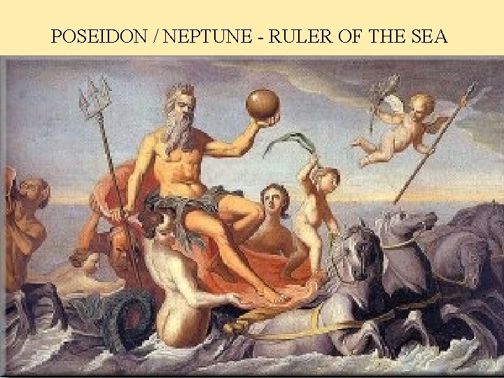 POSEIDON / NEPTUNE - RULER OF THE SEA 