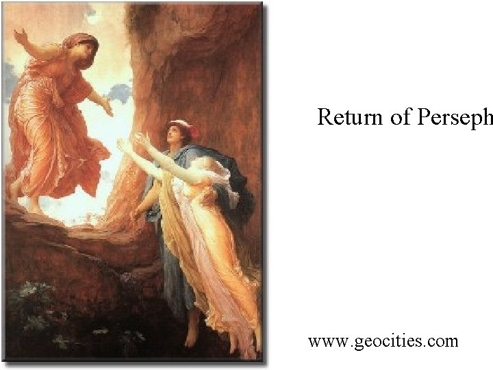 Return of Perseph www. geocities. com 