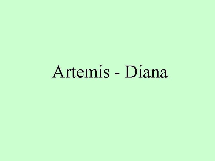 Artemis - Diana 