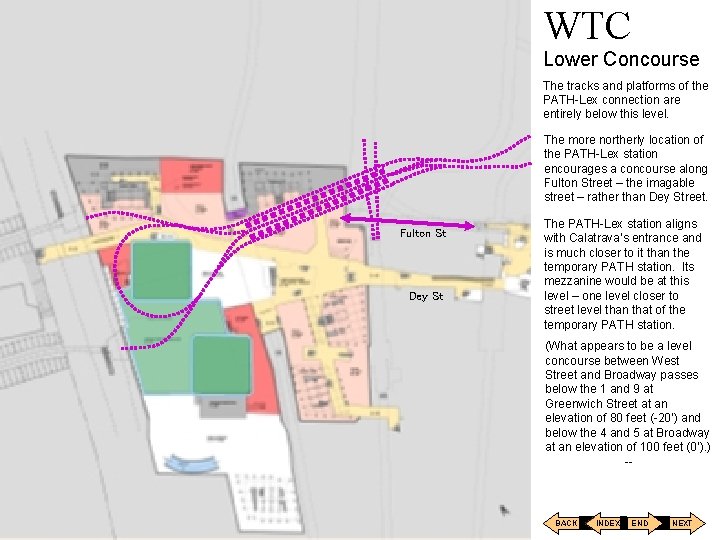 WTC Lower Concourse The tracks and platforms of the PATH-Lex connection are entirely below