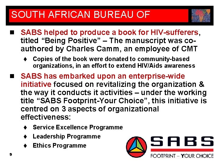 SOUTH AFRICAN BUREAU OF STANDARDS n SABS helped to produce a book for HIV-sufferers,