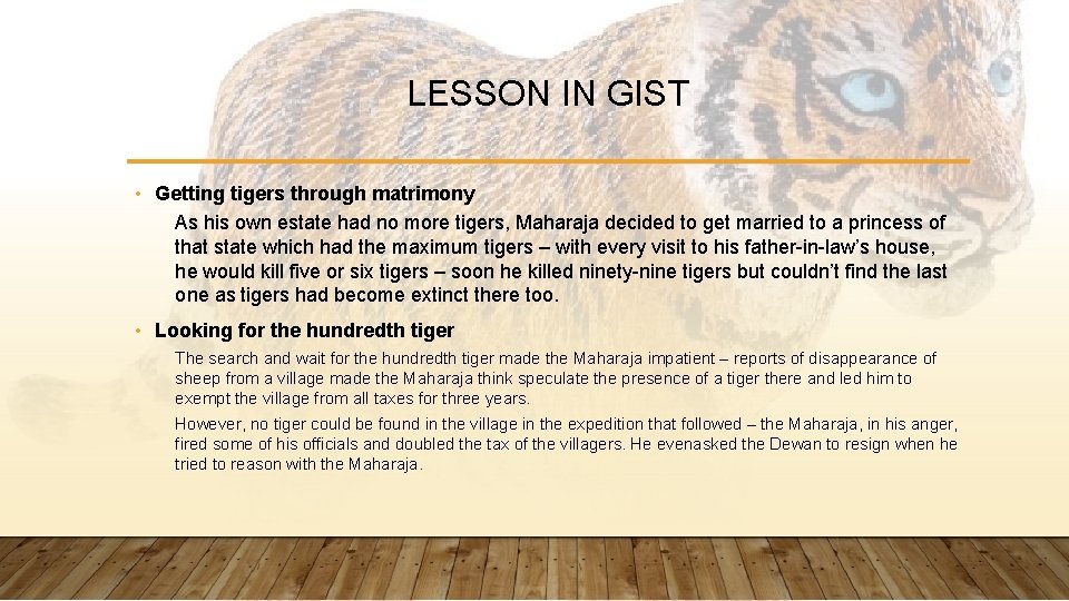 LESSON IN GIST • Getting tigers through matrimony As his own estate had no