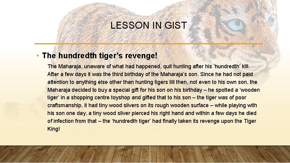 LESSON IN GIST • The hundredth tiger’s revenge! The Maharaja, unaware of what had