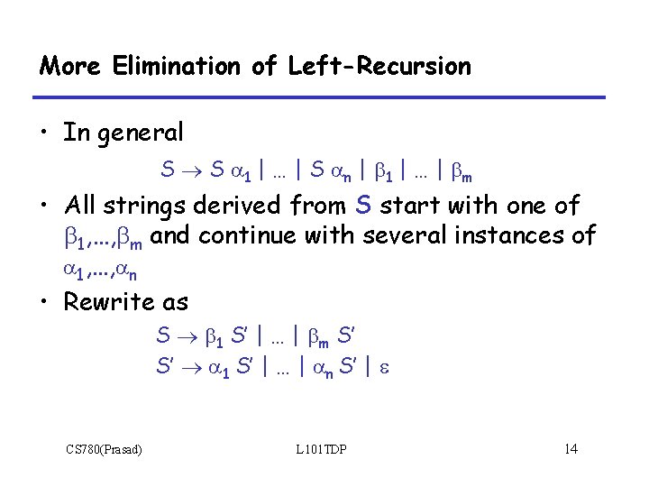 More Elimination of Left-Recursion • In general S S 1 | … | S