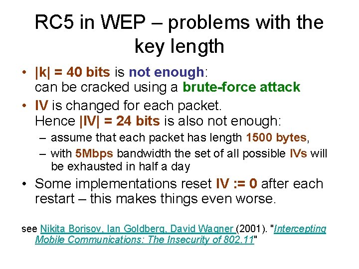 RC 5 in WEP – problems with the key length • |k| = 40