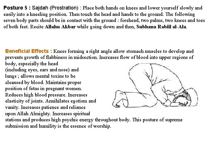 Posture 5 : Sajdah (Prostration) : Place both hands on knees and lower yourself