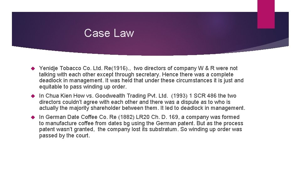 Case Law Yenidje Tobacco Co. Ltd. Re(1916). , two directors of company W &
