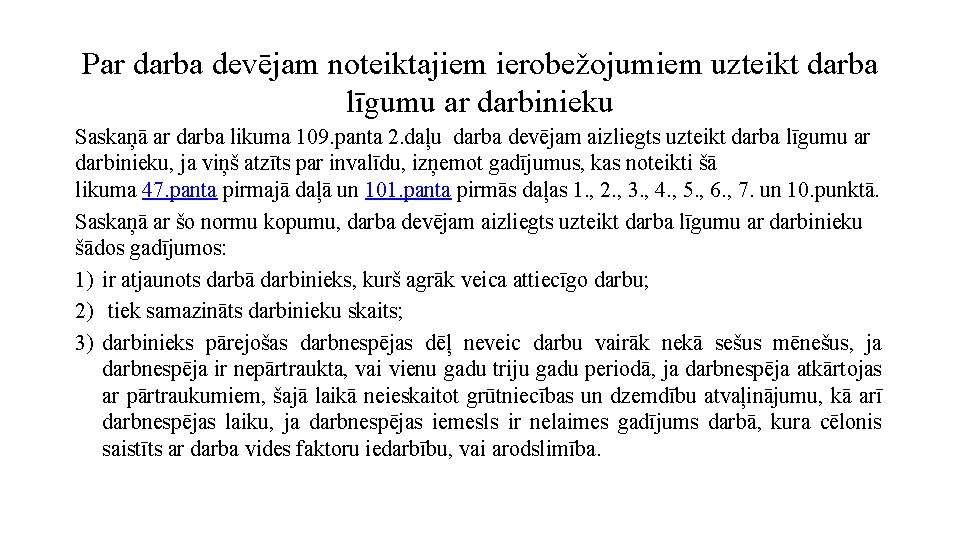 Par darba devējam noteiktajiem ierobežojumiem uzteikt darba līgumu ar darbinieku Saskaņā ar darba likuma