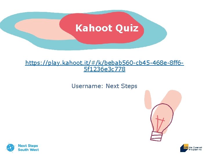 Kahoot Quiz https: //play. kahoot. it/#/k/bebab 560 -cb 45 -468 e-8 ff 65 f