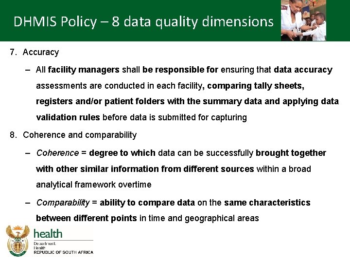 DHMIS Policy – 8 data quality dimensions 7. Accuracy – All facility managers shall