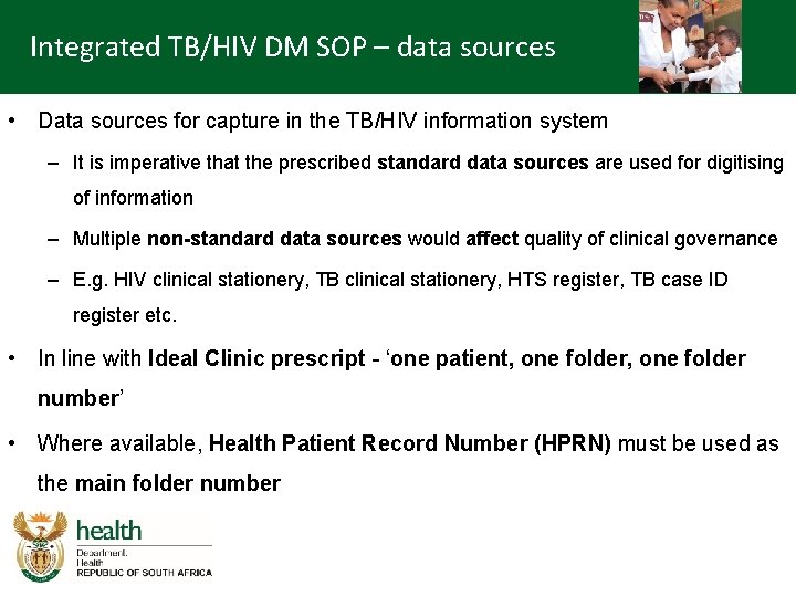 Integrated TB/HIV DM SOP – data sources • Data sources for capture in the