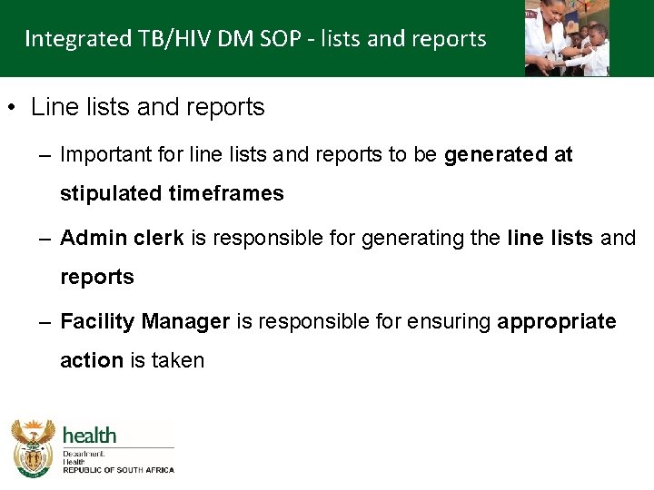 Integrated TB/HIV DM SOP - lists and reports • Line lists and reports –