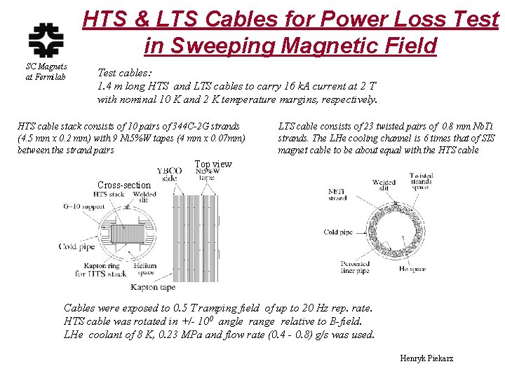 HTS & LTS Cables for Power Loss Test in Sweeping Magnetic Field SC Magnets