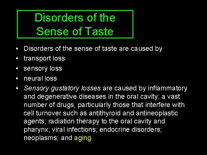 Disorders of the Sense of Taste • • • Disorders of the sense of