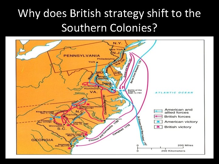 Why does British strategy shift to the Southern Colonies? 