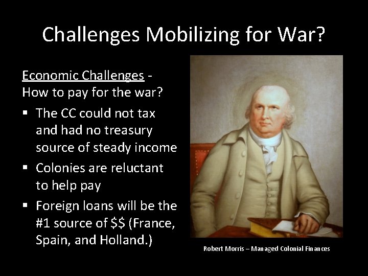 Challenges Mobilizing for War? Economic Challenges How to pay for the war? § The