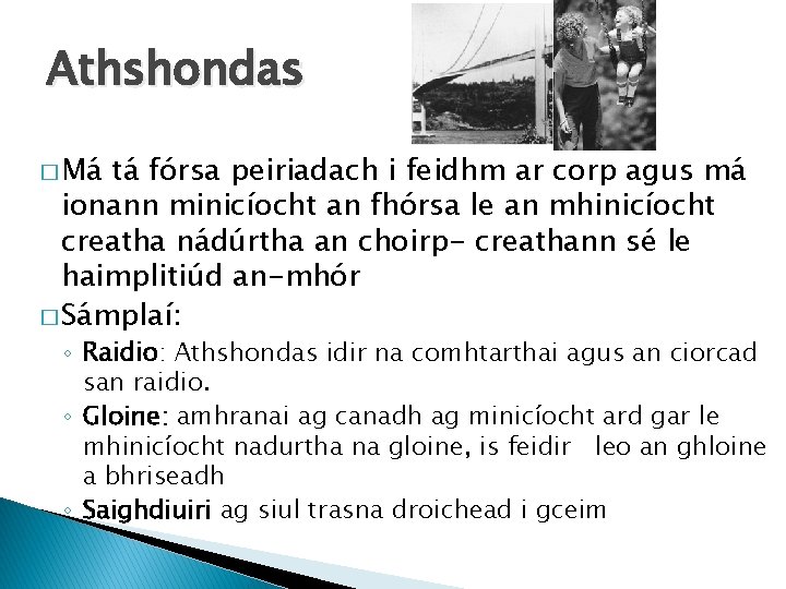 Athshondas � Má tá fórsa peiriadach i feidhm ar corp agus má ionann minicíocht