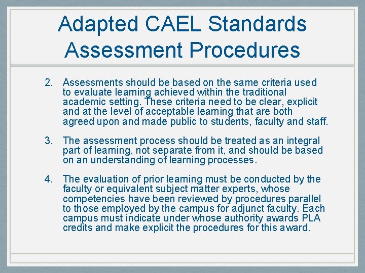 Adapted CAEL Standards Assessment Procedures 2. Assessments should be based on the same criteria
