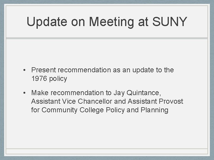 Update on Meeting at SUNY • Present recommendation as an update to the 1976