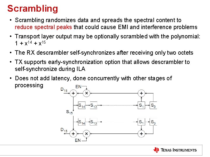 Scrambling • Scrambling randomizes data and spreads the spectral content to reduce spectral peaks