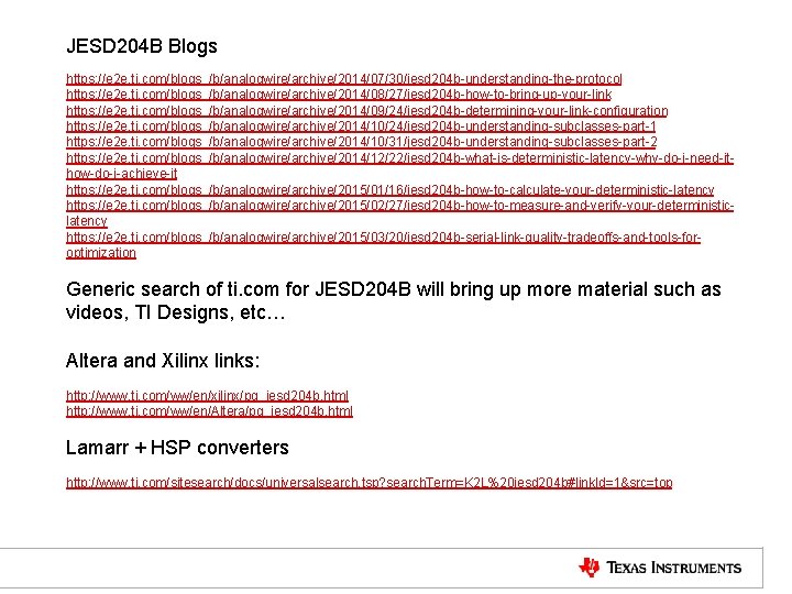 JESD 204 B Blogs https: //e 2 e. ti. com/blogs_/b/analogwire/archive/2014/07/30/jesd 204 b-understanding-the-protocol https: //e