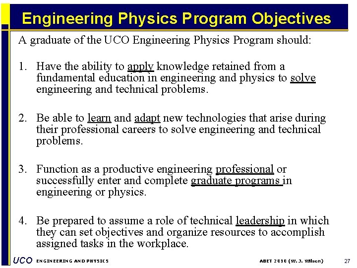 Engineering Physics Program Objectives A graduate of the UCO Engineering Physics Program should: 1.