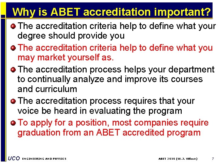 Why is ABET accreditation important? The accreditation criteria help to define what your degree