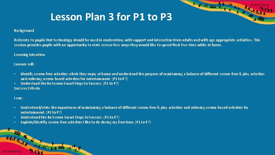 Lesson Plan 3 for P 1 to P 3 Background Reiterate to pupils that