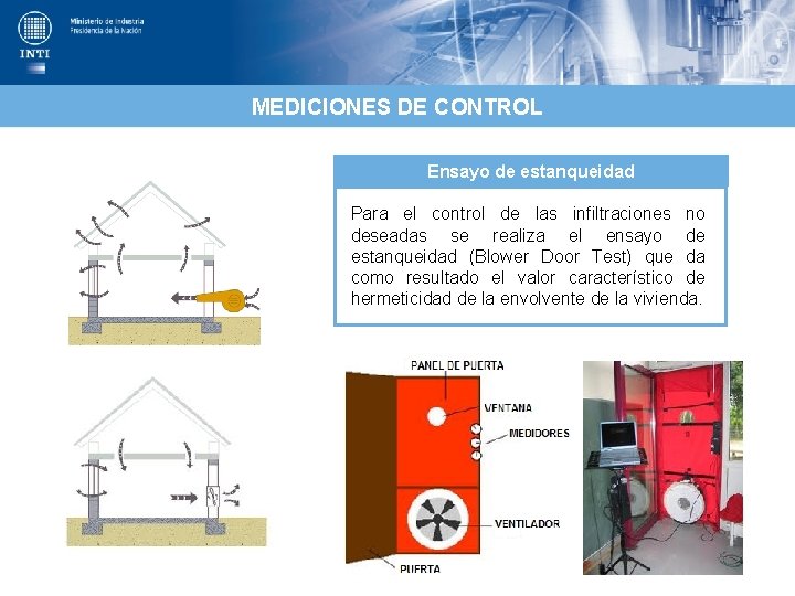 MEDICIONES DE CONTROL Ensayo de estanqueidad Para el control de las infiltraciones no deseadas