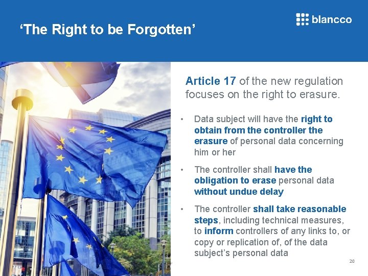 ‘The Right to be Forgotten’ Article 17 of the new regulation focuses on the