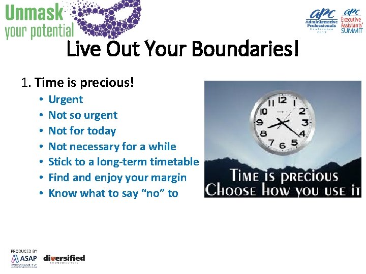 Live Out Your Boundaries! 1. Time is precious! • • Urgent Not so urgent