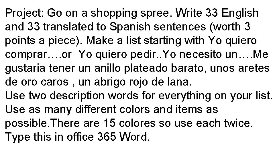 Project: Go on a shopping spree. Write 33 English and 33 translated to Spanish