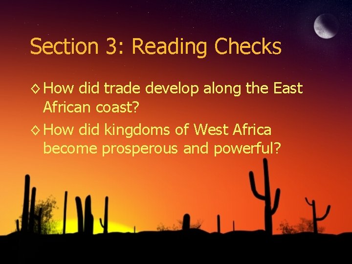 Section 3: Reading Checks ◊ How did trade develop along the East African coast?