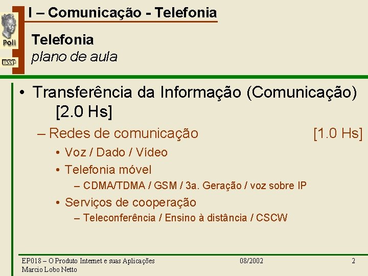 I – Comunicação - Telefonia plano de aula • Transferência da Informação (Comunicação) [2.