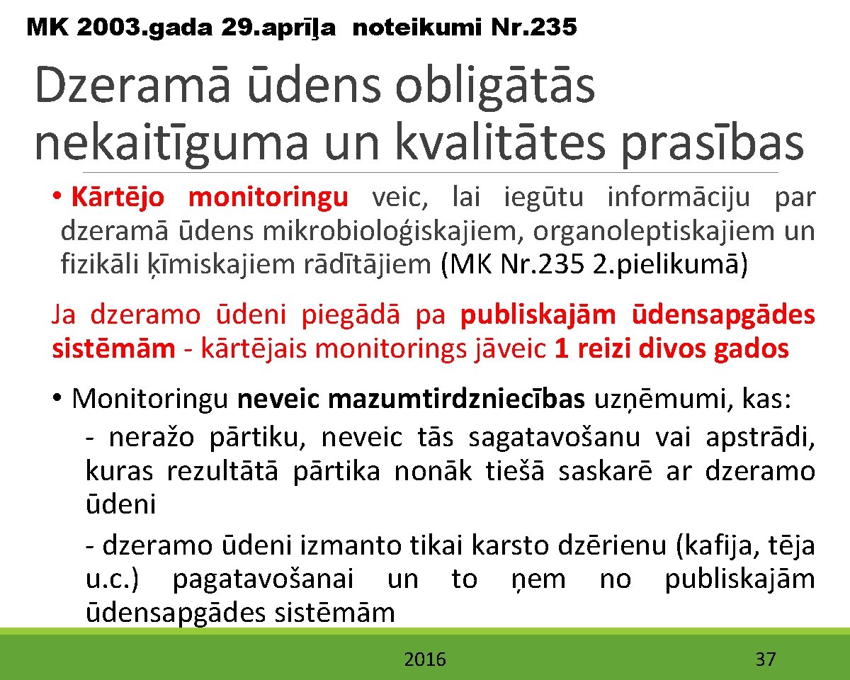 MK 2003. gada 29. aprīļa noteikumi Nr. 235 Dzeramā ūdens obligātās nekaitīguma un kvalitātes