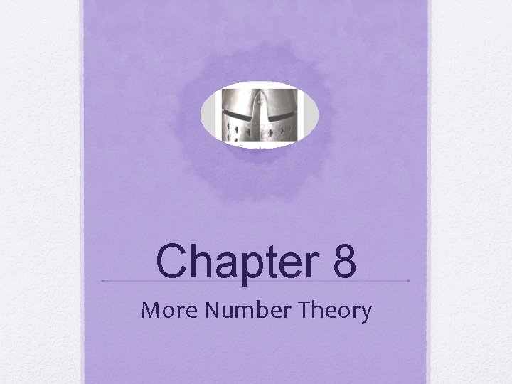 Chapter 8 More Number Theory 