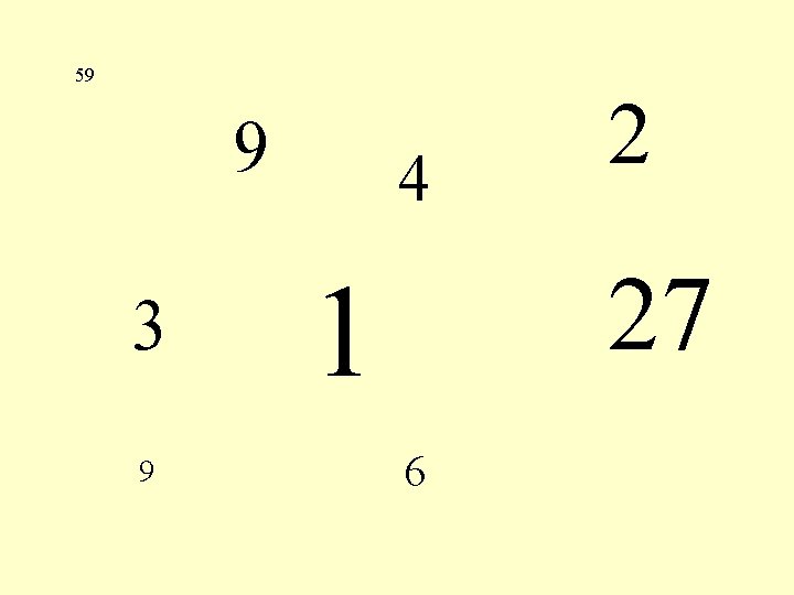 59 9 3 9 4 2 27 1 6 