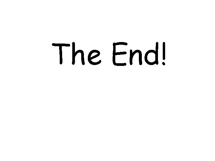 The End! 