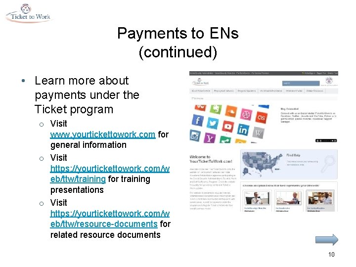 Payments to ENs (continued) • Learn more about payments under the Ticket program o