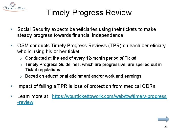 Timely Progress Review • Social Security expects beneficiaries using their tickets to make steady