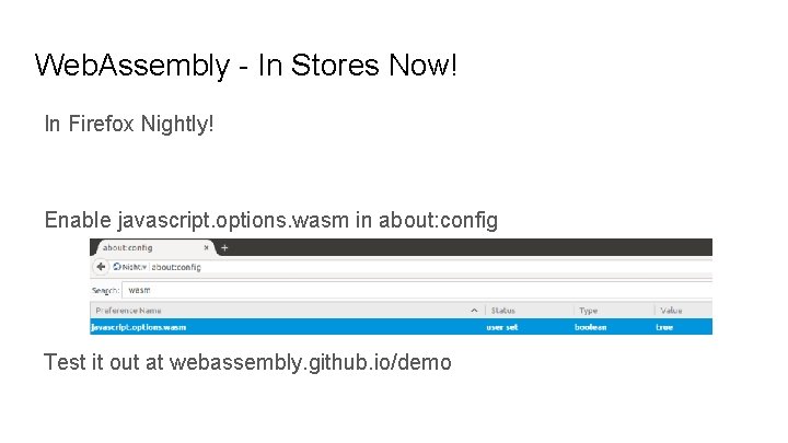 Web. Assembly - In Stores Now! In Firefox Nightly! Enable javascript. options. wasm in