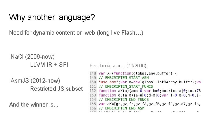 Why another language? Need for dynamic content on web (long live Flash…) Na. Cl