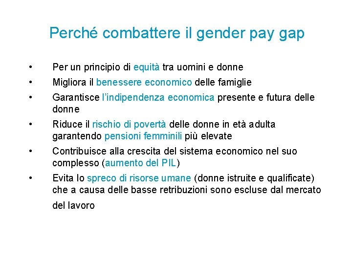 Perché combattere il gender pay gap • Per un principio di equità tra uomini