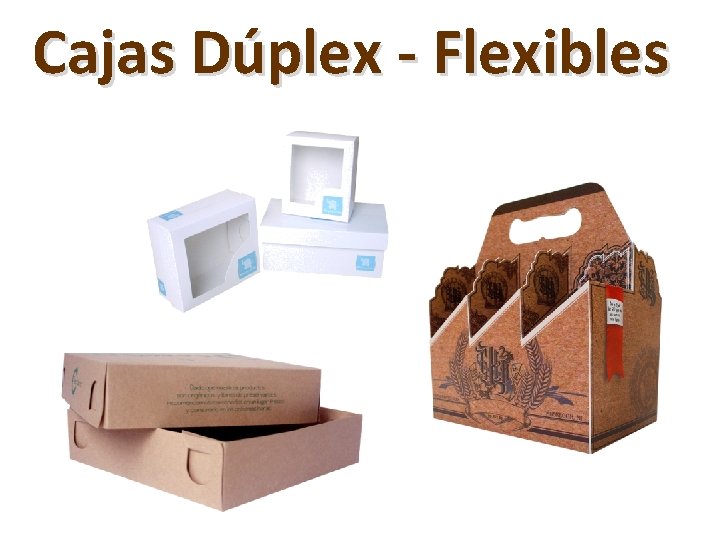 Cajas Dúplex - Flexibles 