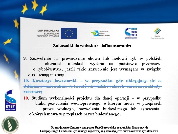 Załączniki do wniosku o dofinansowanie: 9. Zezwolenie na prowadzenie chowu lub hodowli ryb w